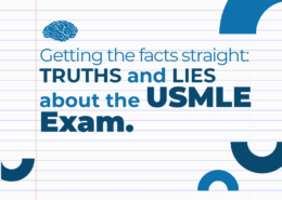 Getting the facts straight: Truth and LIES about the USMLE Exam