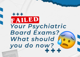 Failed Your Psychiatric Board Exams? What should you do now?