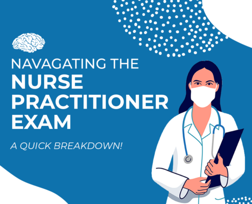 NAVAGATING THE Nurse Practitioner Exam A Quick Breakdown!