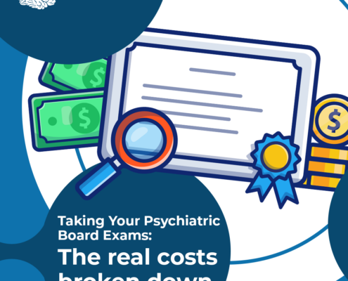 Taking Your Psychiatric Board Exams- The real costs broken down