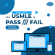 the USMLE is pass/fail text